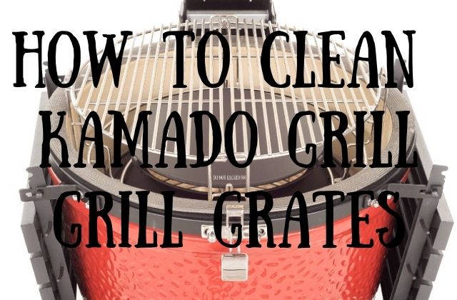 kamado grill with clean grill grates